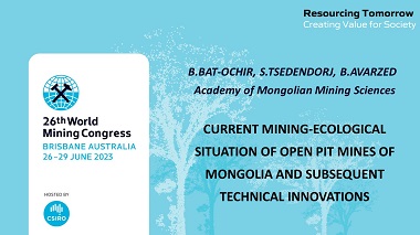 CURRENT MINING-ECOLOGICAL SITUATION OF OPEN PIT MINES OF MONGOLIA AND SUBSEQUENT TECHNICAL INNOVATIONS