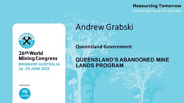 Queensland’s Abandoned Mine Land Program:  Improving the way we manage abandoned mines in Queensland